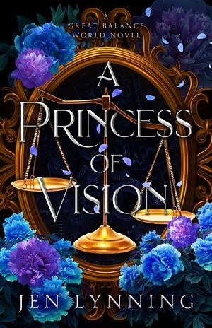 A Princess of Vision by Jen Lynning