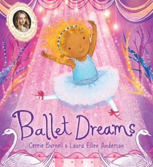 Ballet Dreams by Laura Ellen Anderson, Cerrie Burnell