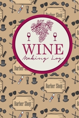 Wine Making Log by Rogue Plus Publishing