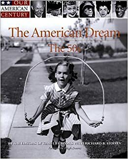 The American Dream: The 50s by Richard B. Stolley