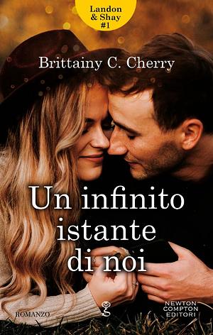 Un infinito istante di noi by Brittainy C. Cherry