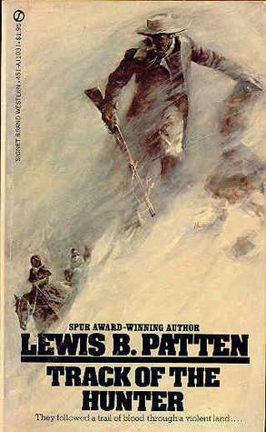 Track of the Hunter by Lewis B. Patten