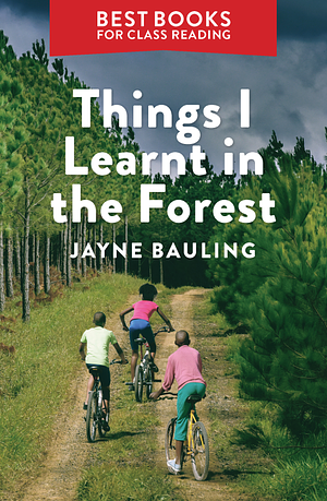 Things I Learnt in the Forest by Jayne Bauling