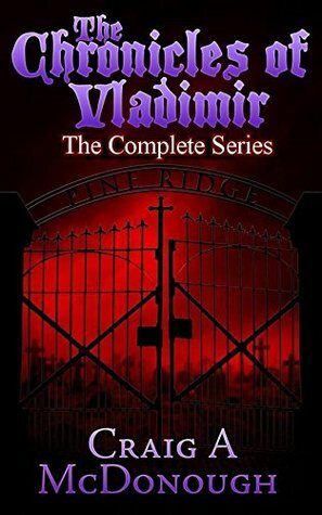 The Chronicles of Vladimir: The Complete Series by Craig A. McDonough