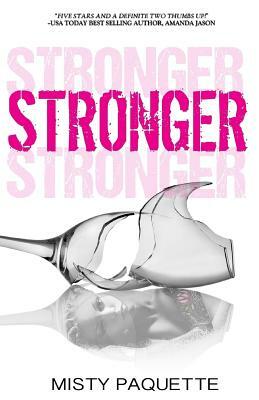 Stronger by Misty Paquette