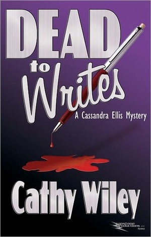 Dead to Writes by Cathy Wiley