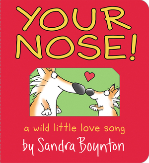 Your Nose! by Sandra Boynton