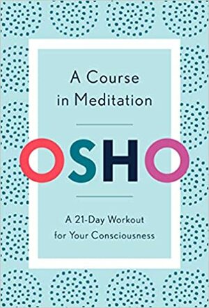 Curso de Meditação: Fitness para a Consciência by Osho