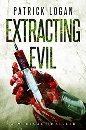 Extracting Evil by Patrick Logan