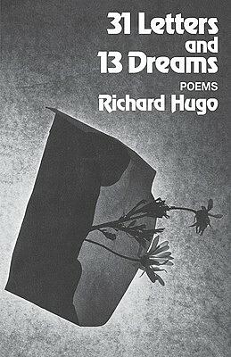 31 Letters and 13 Dreams by Richard Hugo