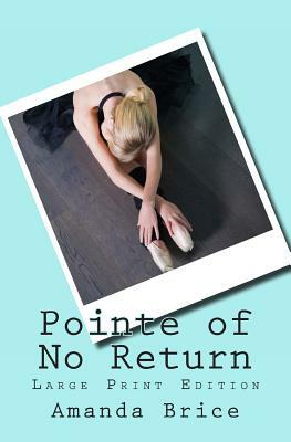 Pointe of No Return (Large Print Edition): A Dani Spevak Mystery by Amanda Brice
