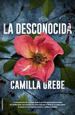 La Desconocida by Camilla Grebe