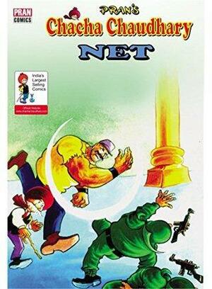 CHACHA CHAUDHARY AND NET: CHACHA CHAUDHARY by Pran Kumar Sharma