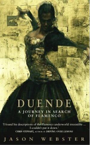 Duende: A Journey in Search of Flamenco by Jason Webster