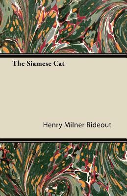 The Siamese Cat by Henry Milner Rideout
