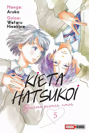 Kieta Hatsukoi: Borroso primer amor, Vol. 5 by Aruko, Wataru Hinekure