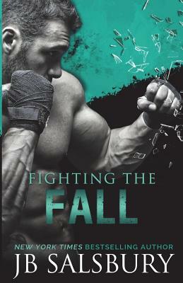 Fighting the Fall by J.B. Salsbury