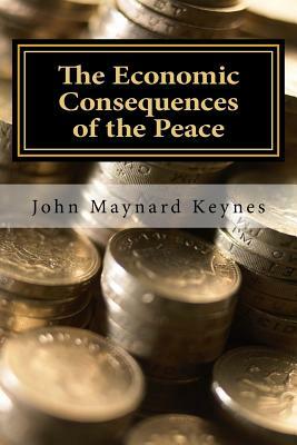 The Economic Consequences of the Peace by John Maynard Keynes