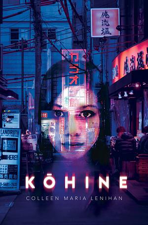 Kōhine by Colleen Maria Lenihan