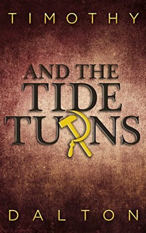 And the Tide Turns by Matthew Dalton, Tara Dalton, Dalton Lynne, Timothy Dalton