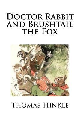 Doctor Rabbit and Brushtail the Fox by Thomas Clark Hinkle