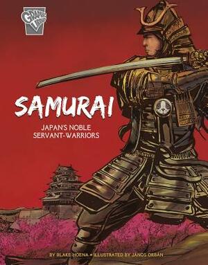 Samurai: Japan's Noble Servant-Warriors by Blake Hoena