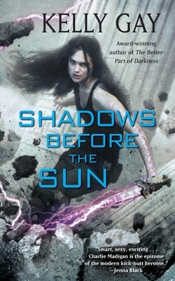 Shadows Before the Sun by Kelly Gay