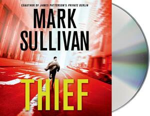 Thief: A Robin Monarch Novel by Mark Sullivan