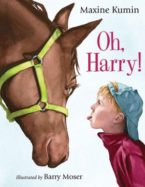 Oh, Harry! by Barry Moser, Maxine Kumin