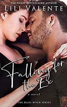 Falling for the Ex by Lili Valente