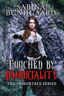 Touched by Immortality by Sabina Bundgaard