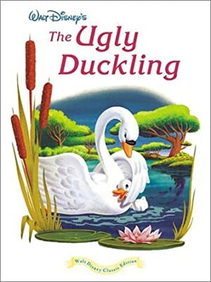 Walt Disney's The Ugly Duckling: Walt Disney Classic Edition by Don MacLaughlin, The Walt Disney Company, Kiki Thorpe, Hans Christian Andersen, Monique Peterson