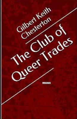 The Club of Queer Trades Illustrated by G.K. Chesterton