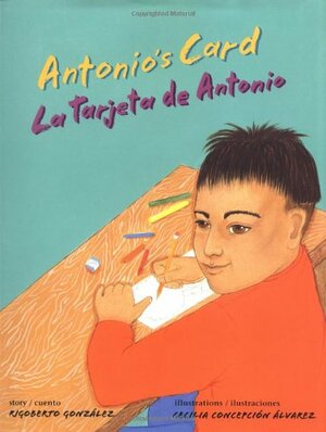 Antonio's Card/La tarjeta de Antonio by Rigoberto González