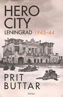 Hero City: Leningrad 1943–44 by Prit Buttar