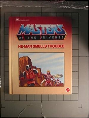 He-Man Smells Trouble by Bryce Knorr