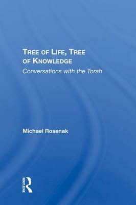 Tree of Life, Tree of Knowledge: Conversations with the Torah by Michael Rosenak