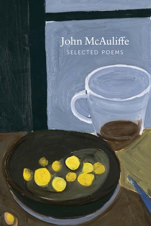 Selected Poems by John McAuliffe