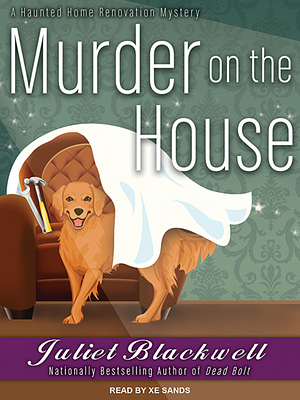 Murder on the House by Juliet Blackwell