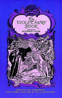 The Violet Fairy Book by Andrew Lang, Leonora Blanche Alleyne Lang