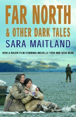 Far North and Other Dark Tales by Sara Maitland