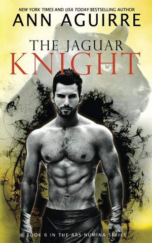 The Jaguar Knight by Ann Aguirre