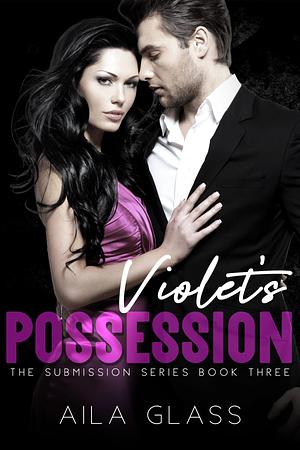 Violet's Possession by Aila Glass