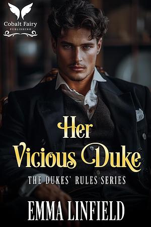 Her Vicious Duke by Emma Linfield