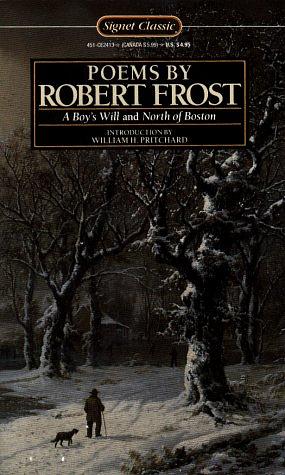 Poems by Robert Frost: A Boy's Will and North of Boston by Robert Frost