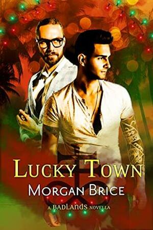Lucky Town by Morgan Brice