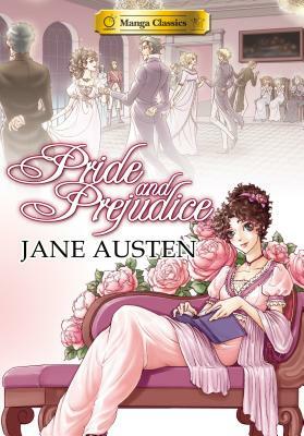 Manga Classics: Pride & Prejudice by Po Tse, Stacy King