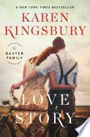 Love Story: A Novel by Karen Kingsbury