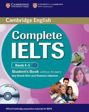 Complete Ielts Bands 4-5 Student's Book Without Answers [With CDROM] by Guy Brook-Hart, Vanessa Jakeman