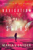 Navigating the Stars by Maria V. Snyder